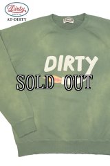 AT-DIRTY/DIRTY FIRE SWEAT